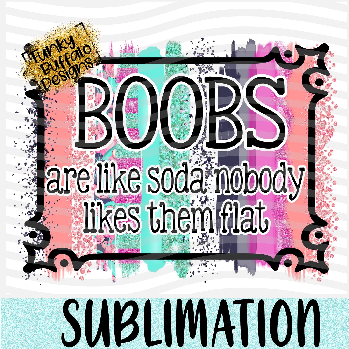 Boobs are like Soda