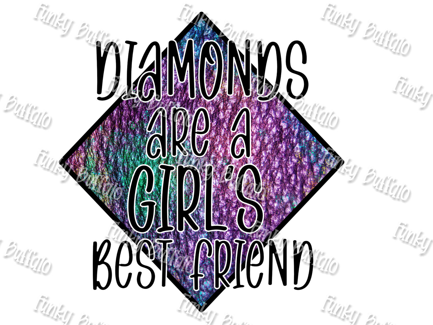 Diamonds are a girls best friend