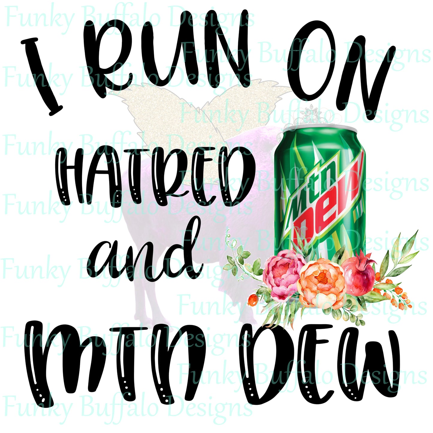 Hatred and Mountain Dew
