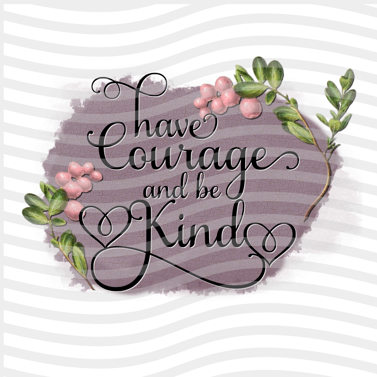 Have Courage