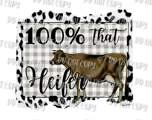 100% That Heifer