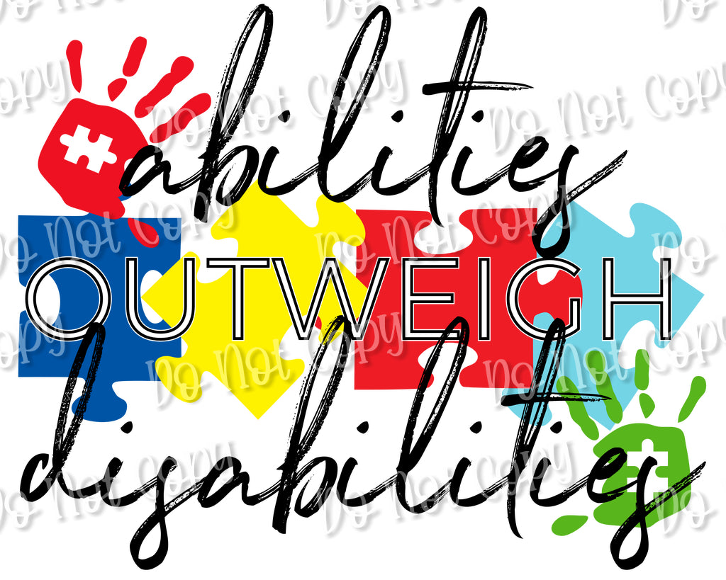 Abilities Outweigh Disabilities Sublimation