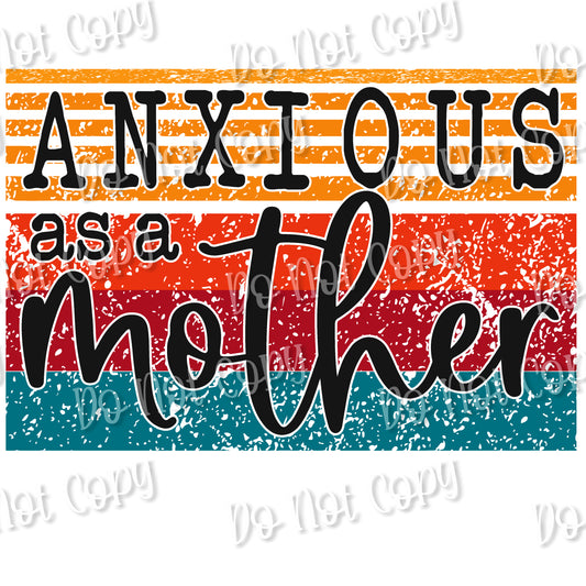 Anxious As A Mother Sublimation