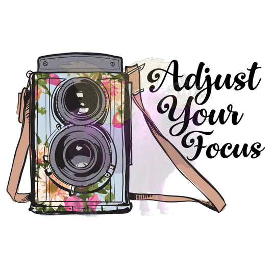 Adjust your focus