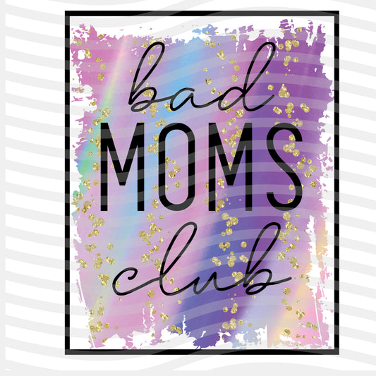 Bad Mom's Club