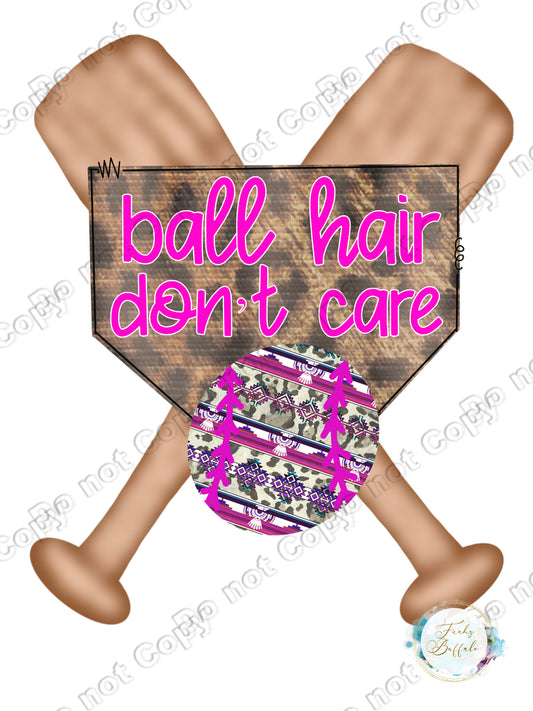 Ball Hair Don't Care Sublimation