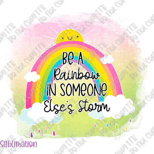 Be a Rainbow Sublimation