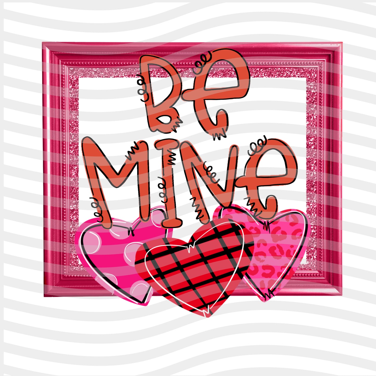 Be Mine Frame Sublimation