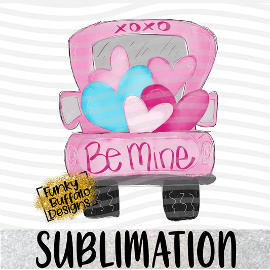 Be Mine Pink Truck Sublimation