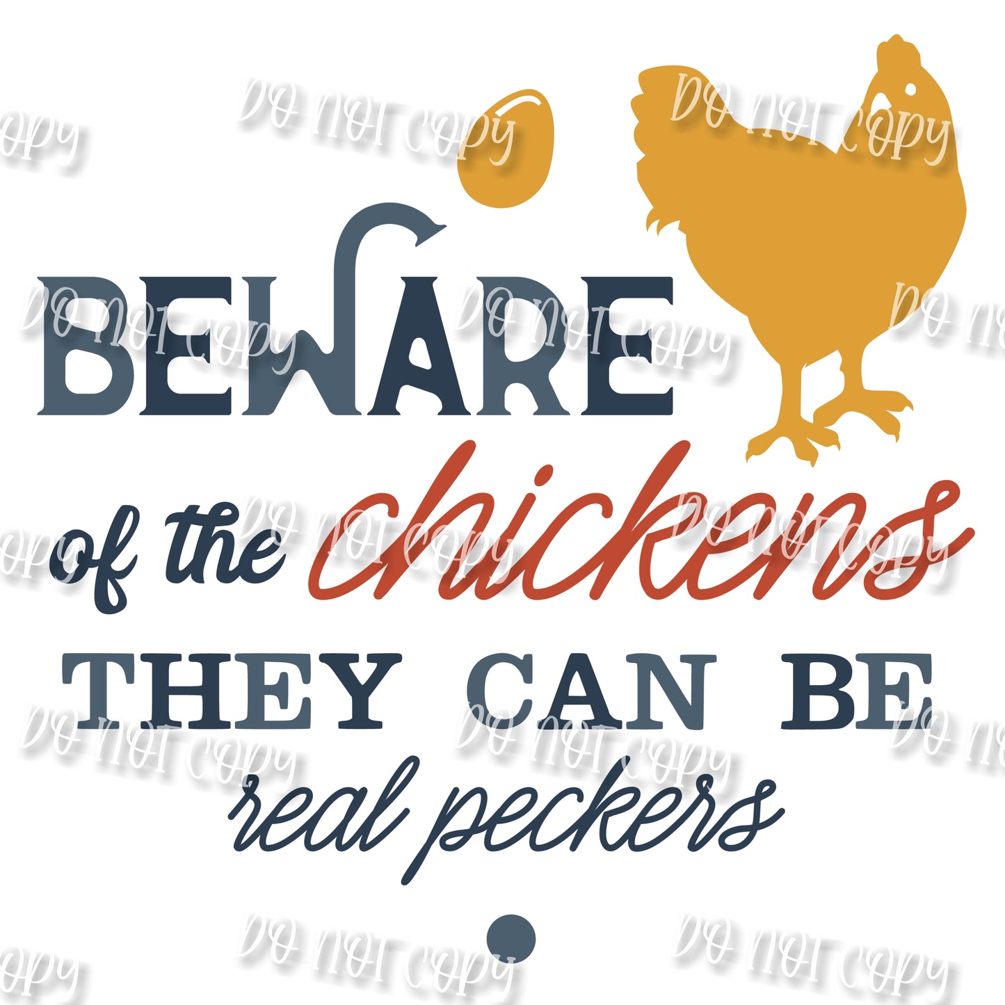 Beware of Chickens