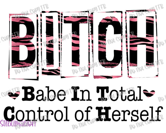 Babe in Total Control  Bitch Sublimation