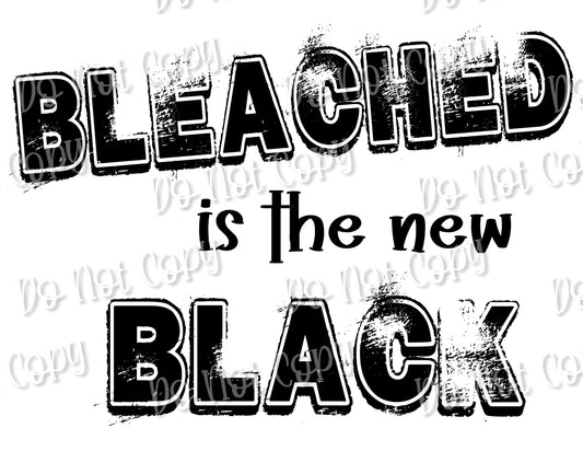 Bleached is the New Black