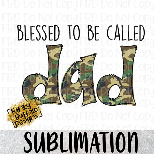 Blessed to be Called Dad Camo Sublimation
