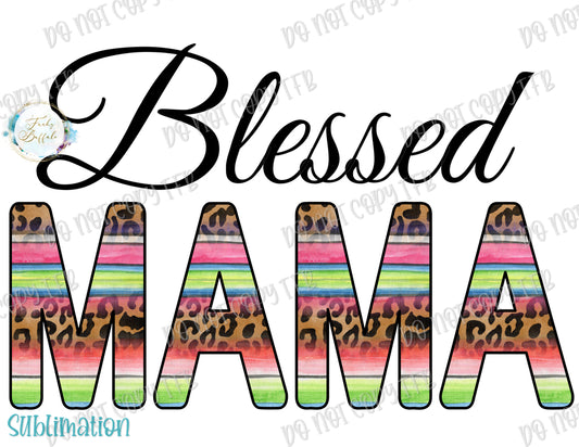 Blessed Mama Serape Leopard Sublimation