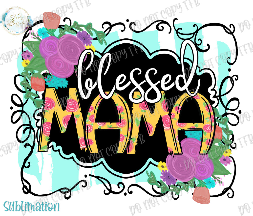 Blessed Mama Sublimation Prints