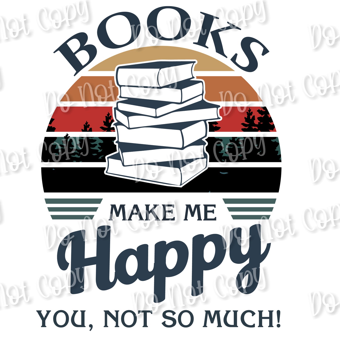 Books Make Me Happy Sublimation