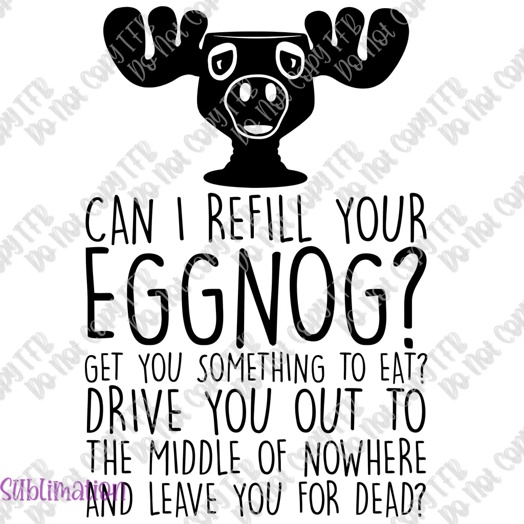 Can I Refill Your Eggnog Sublimation