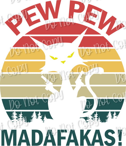 Copy of Pew Pew Madafakas 2 Sublimation