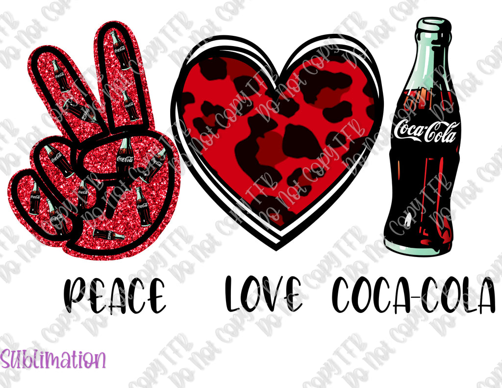 Peace Love Coca Cola Sublimation