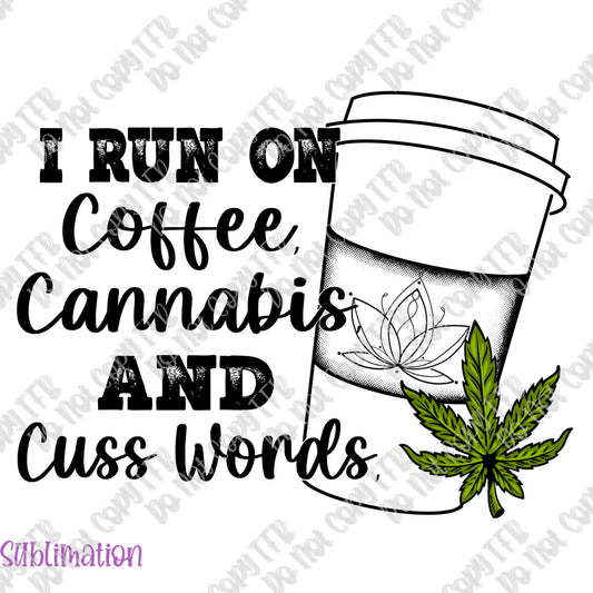 Coffee, Cuss Words, and Cannabis Sublimation