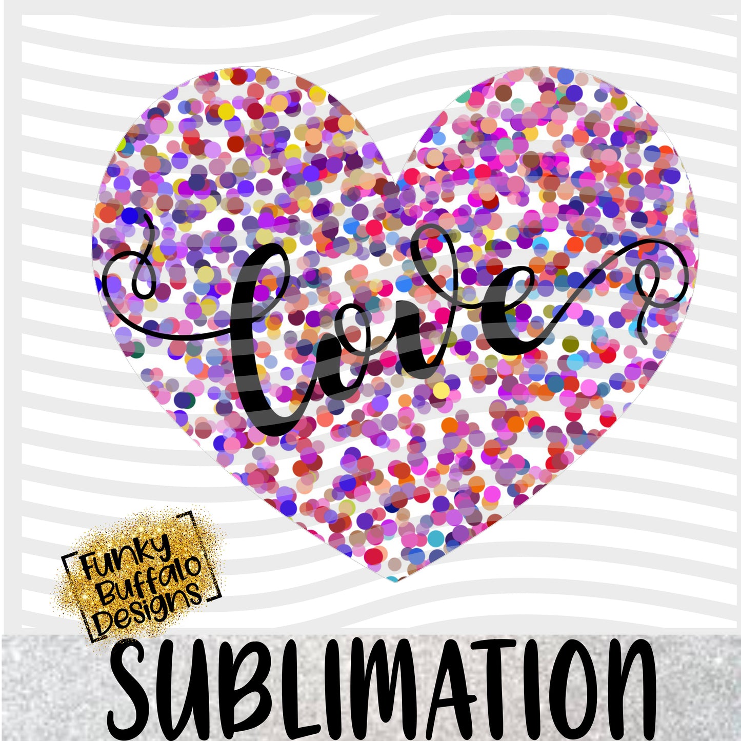 Confetti Hearts Sublimation