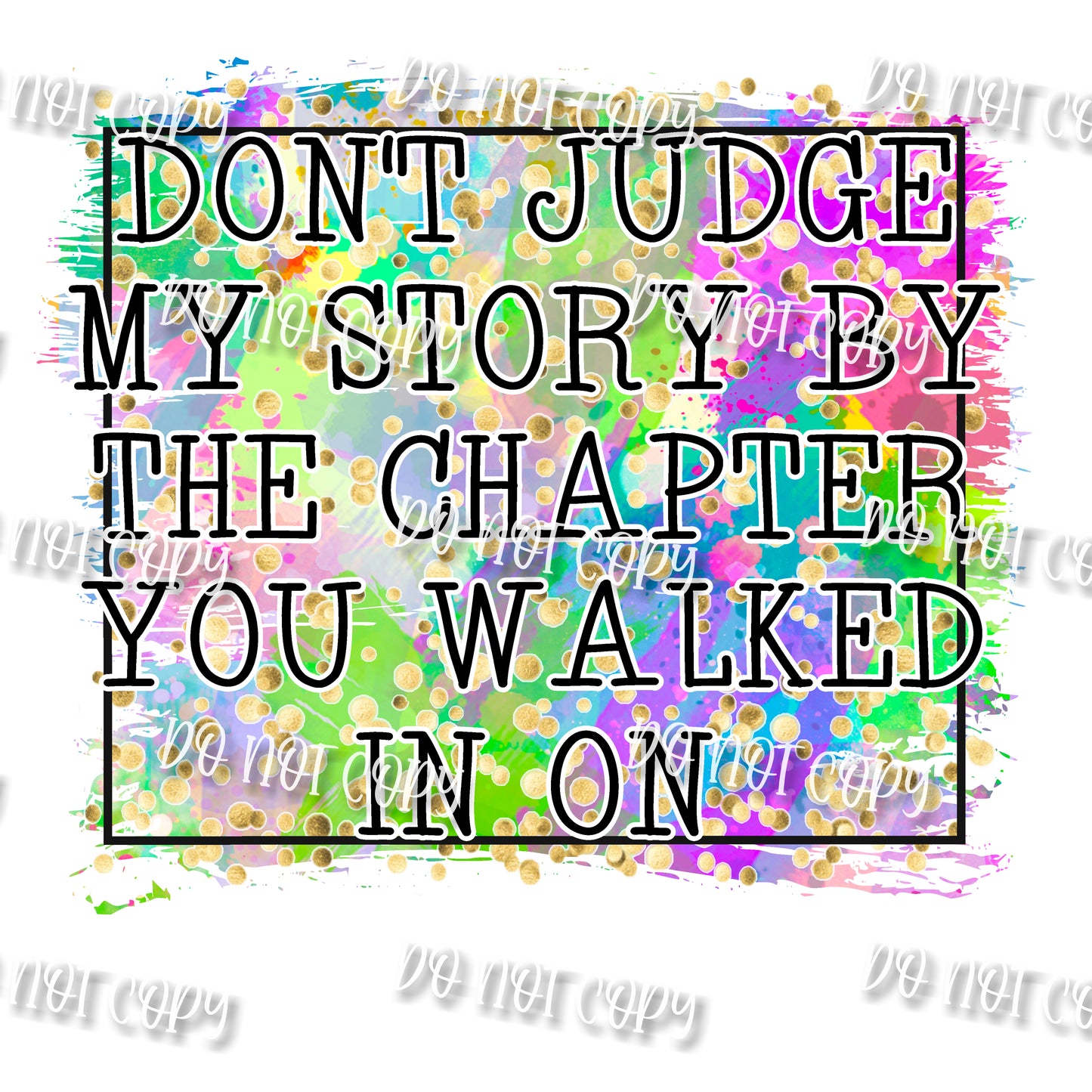 Don't Judge My Story