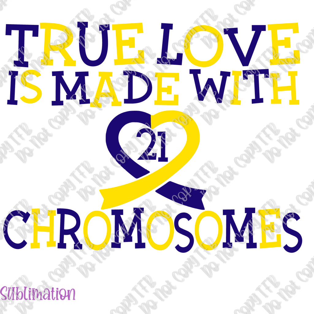 True Love 21 Chromosomes Sublimation