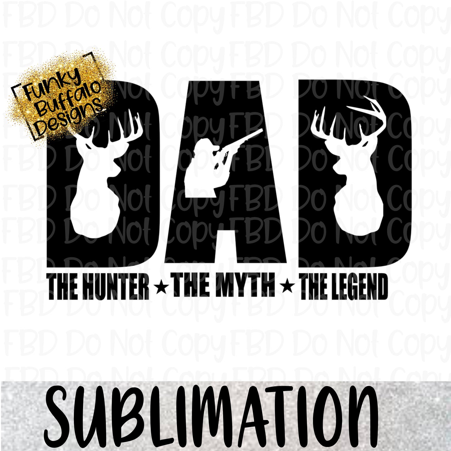 Dad Hunter Sublimation