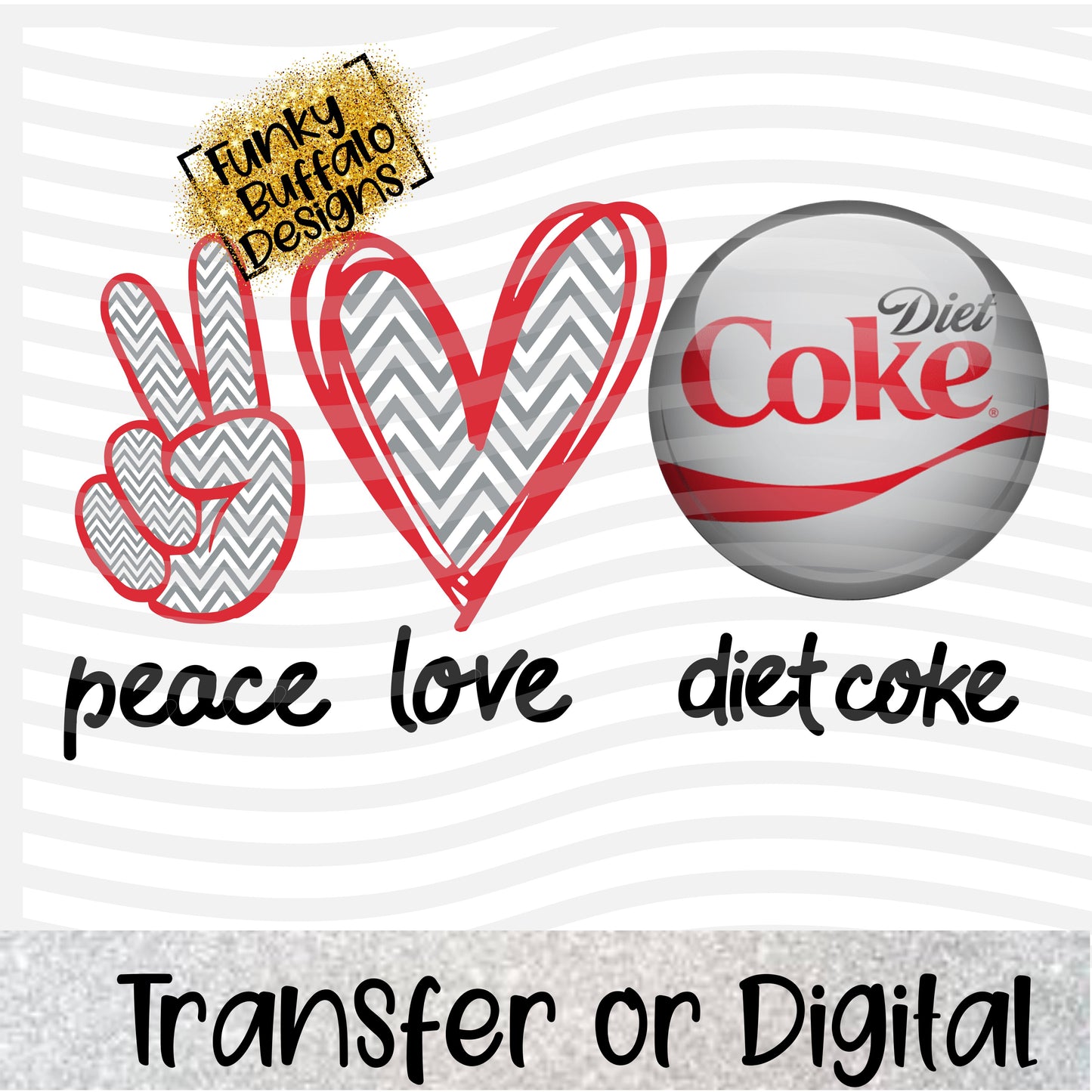Peace Love Diet Coke