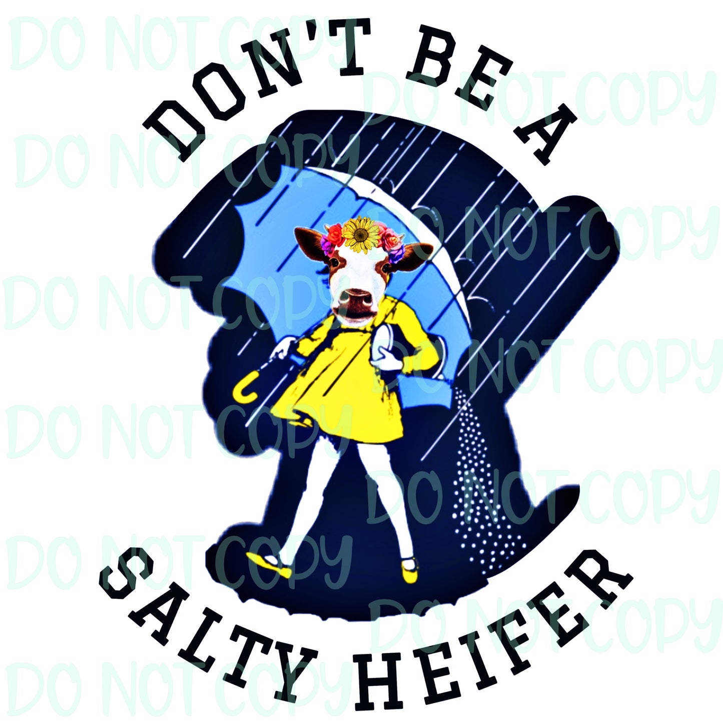 Don't Be a Salty Heifer Cow