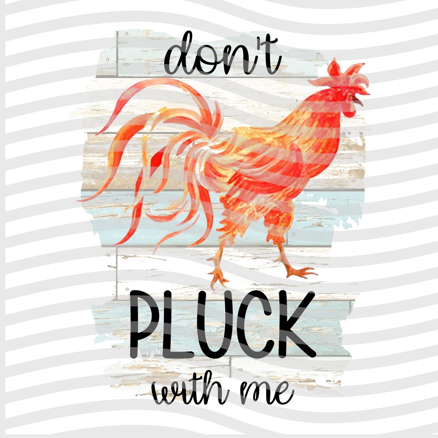 Don't Pluck with Me
