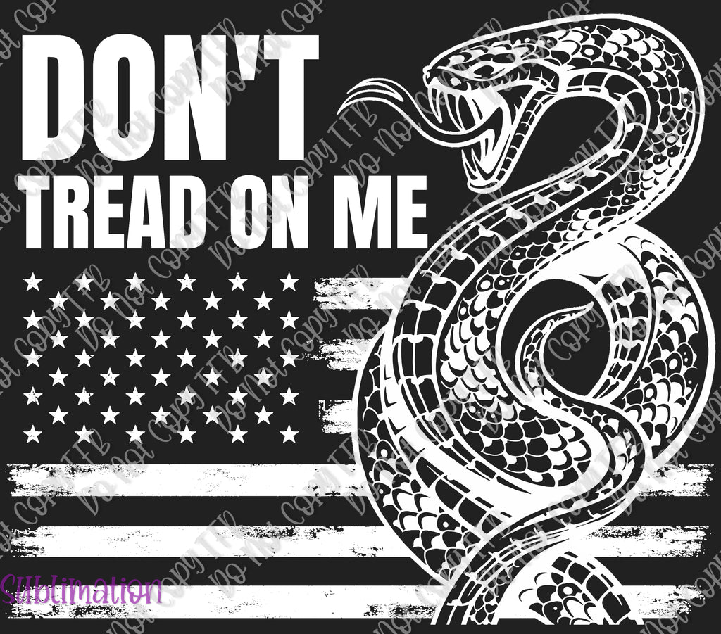 Don't Tread on Me 20oz Skinny Straight Sublimation