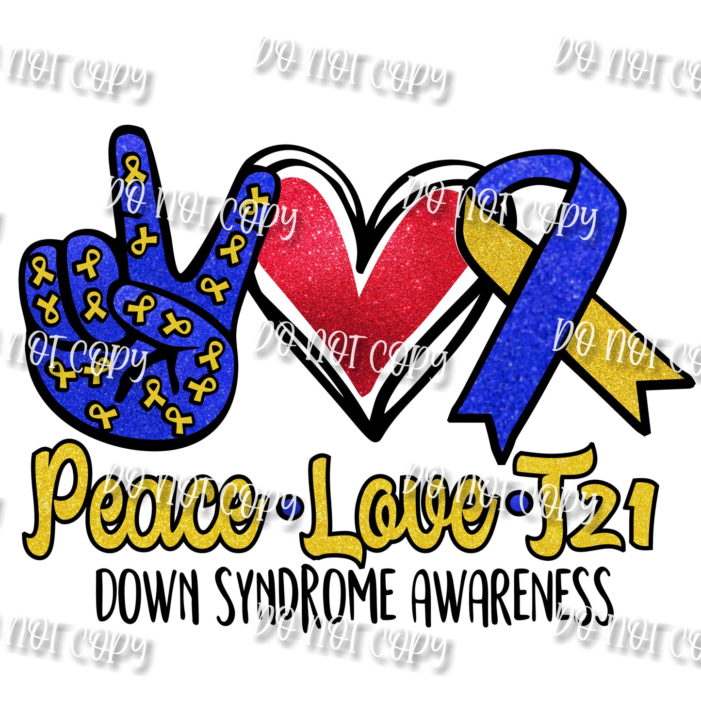 Peace Love Down Syndrome Glitter Sublimation