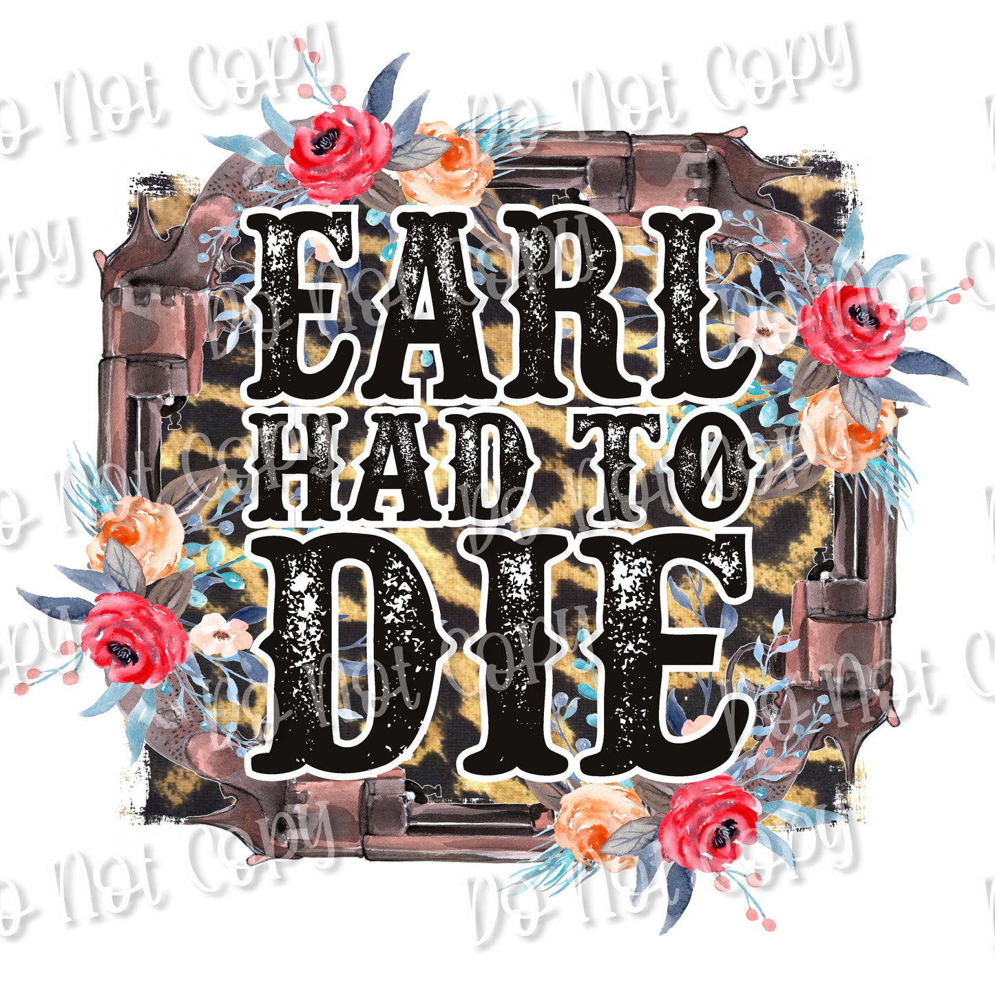 Earl Had To Die Sublimation Print