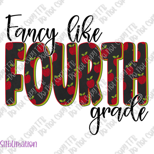 Fancy Like Fourth Grade Sublimation