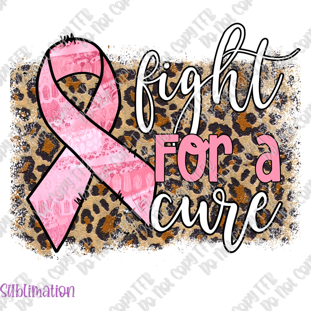 Fight For a Cure Leopard Ribbon Sublimation