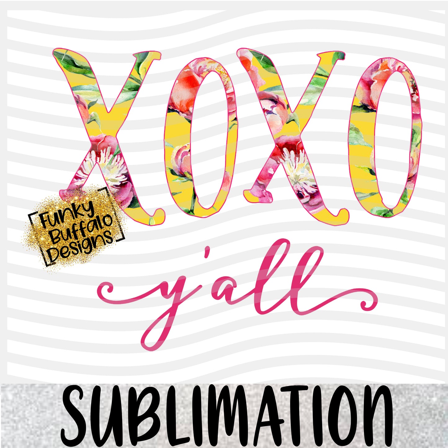 FLoral XOXO Sublimation