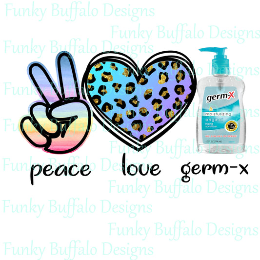 Peace Love Germ-X