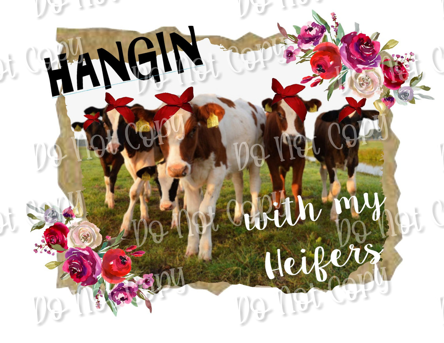 Hangin with My Heifers Sublimation