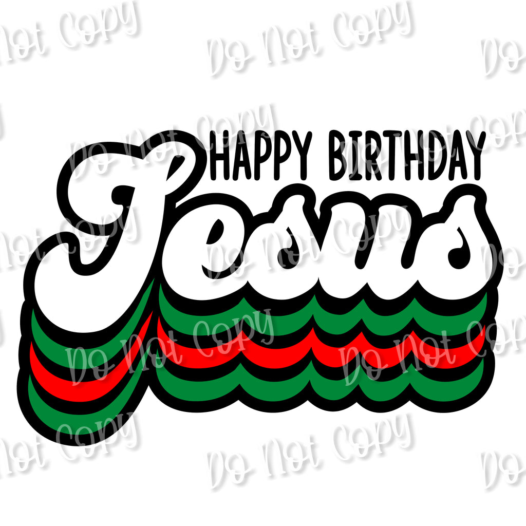 Happy Birthday Jesus Sublimation