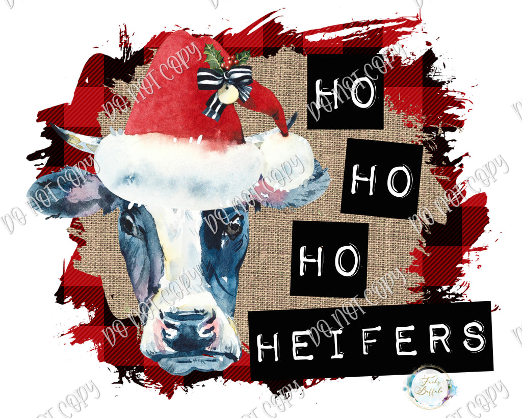 Ho Ho Ho Heifers Sublimation