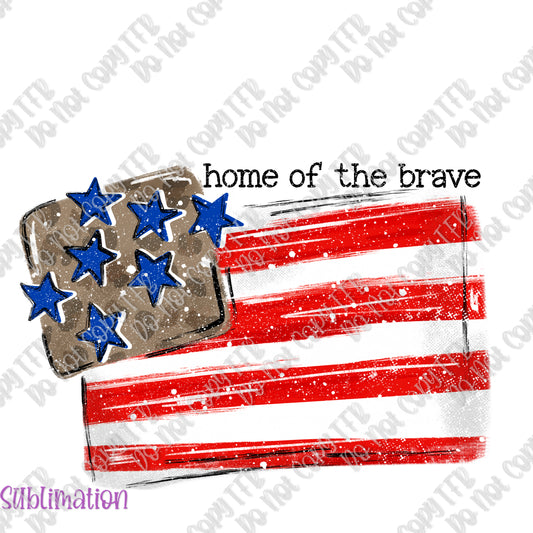 Home of the Brave Flag Sublimation