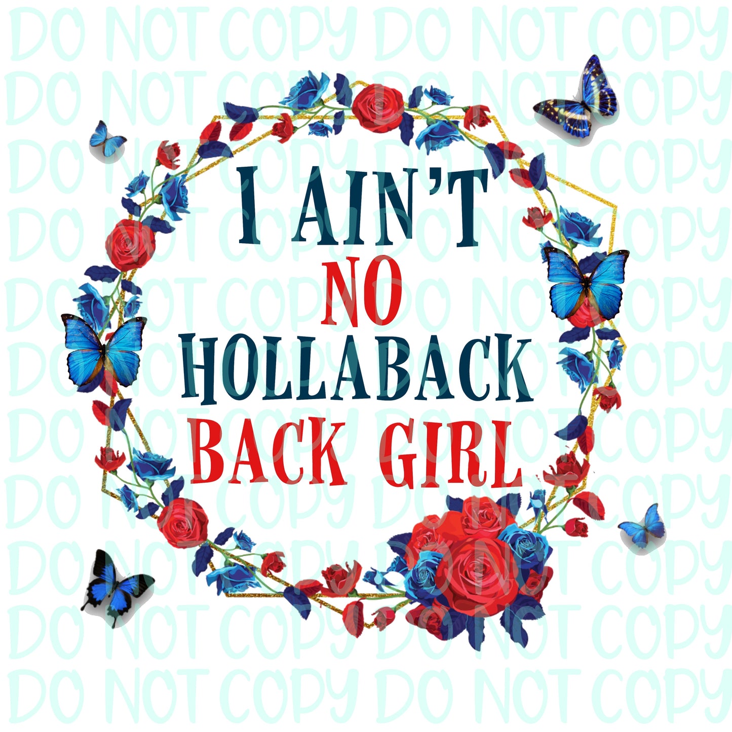 I Ain't no Hollaback