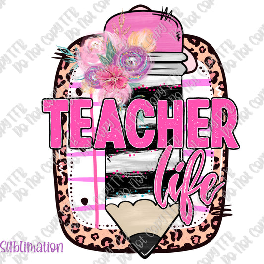 Teacher Life Pink Sublimation