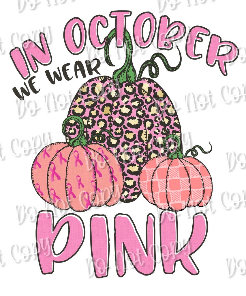 In October We Wear Pink Pumpkins (pastel) Sublimation