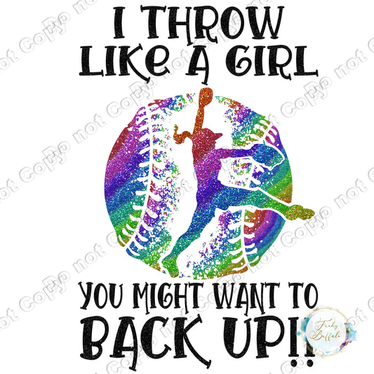 I Throw Like A Girl 3 Sublimation