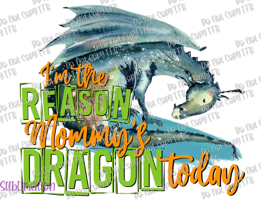 The reason Mommy is Dragon (boy) Sublimation Print