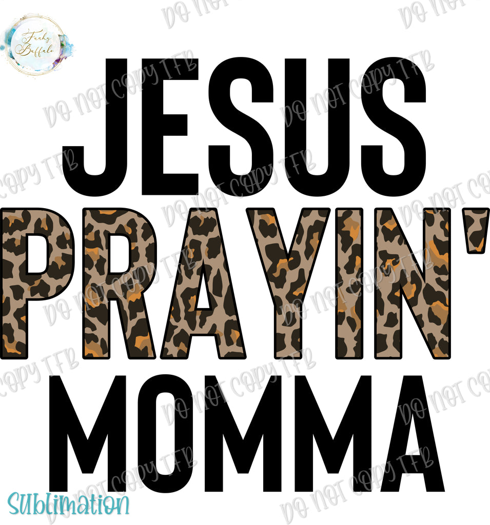 Jesus Prayin' Momma Sublimation