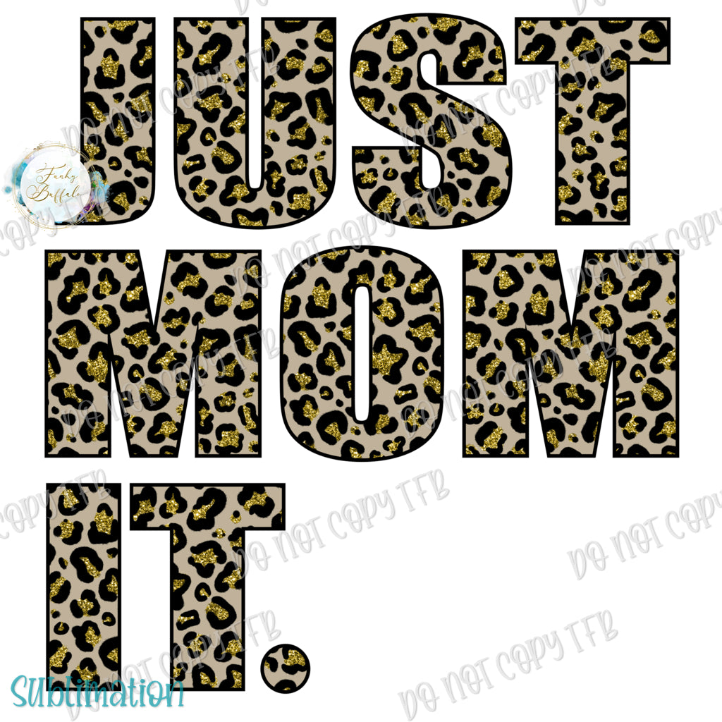 Just Mom It Sublimation