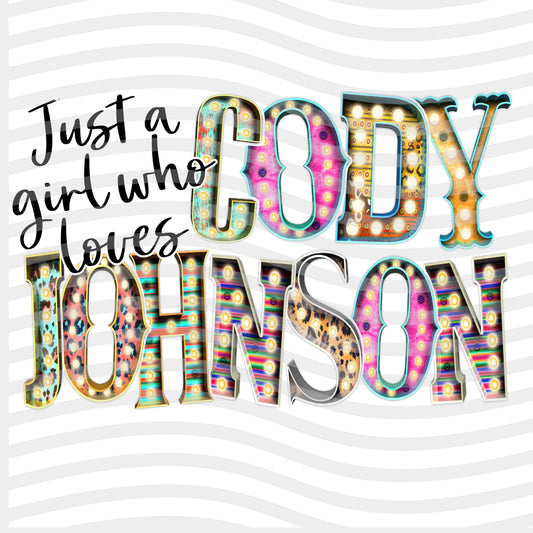Just a Girl Who Loves Cody Johnson Sublimation Print